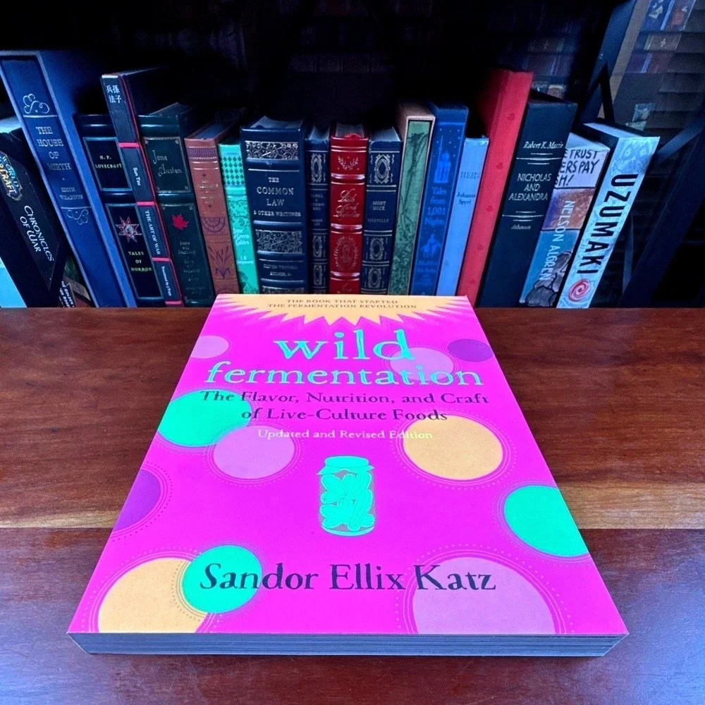 Wild Fermentation Sandor Ellix Katz Updated Revised Edition Live-Culture Foods